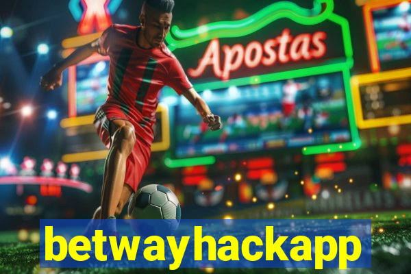 betwayhackapp