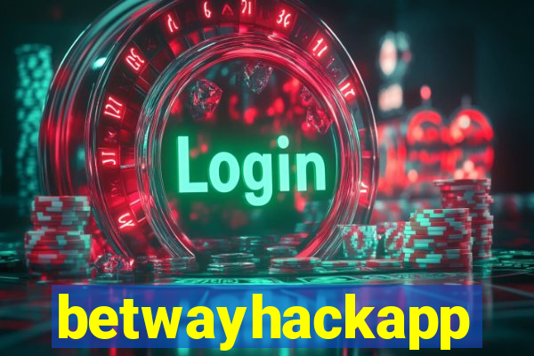 betwayhackapp