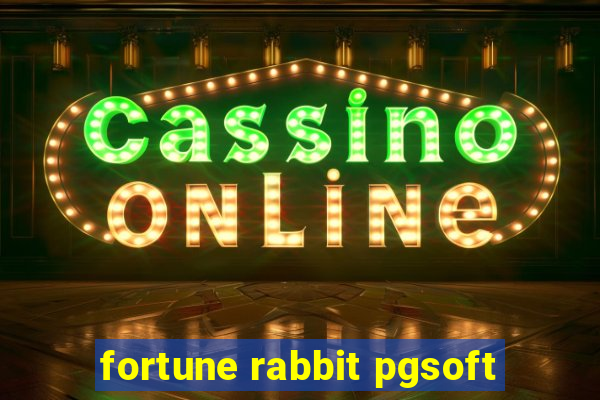 fortune rabbit pgsoft