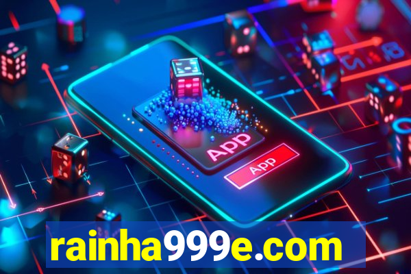 rainha999e.com