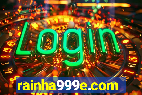 rainha999e.com