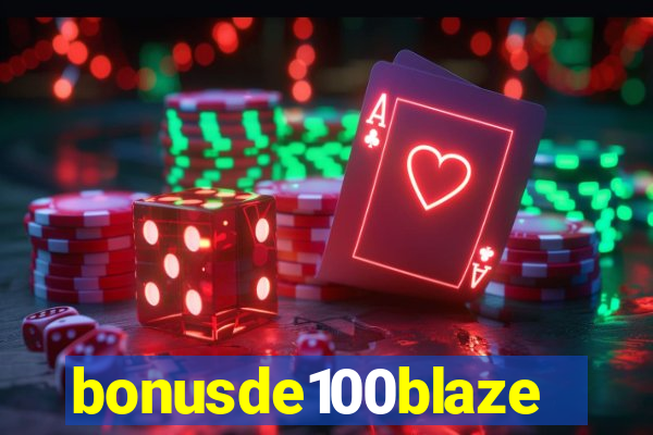 bonusde100blaze