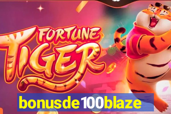 bonusde100blaze