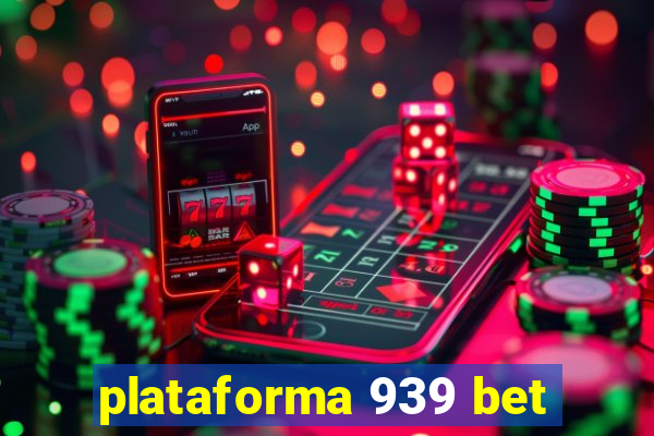 plataforma 939 bet