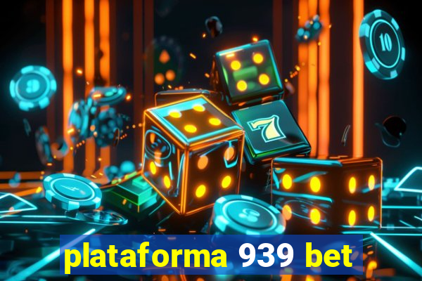 plataforma 939 bet