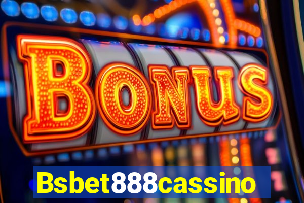 Bsbet888cassino