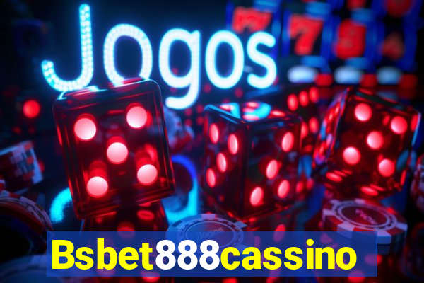 Bsbet888cassino