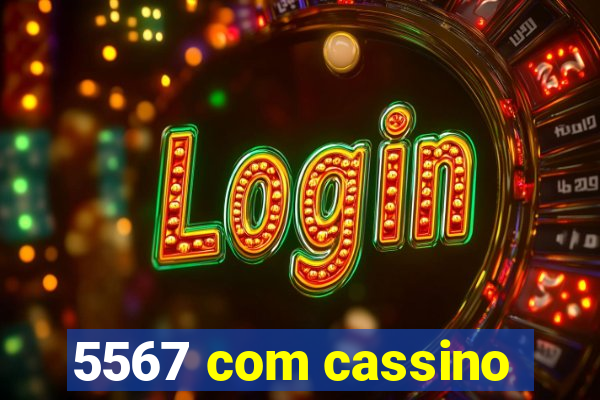 5567 com cassino