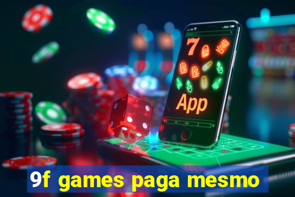 9f games paga mesmo