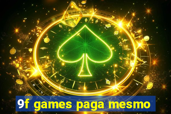 9f games paga mesmo