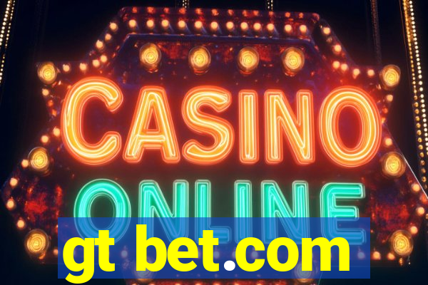 gt bet.com