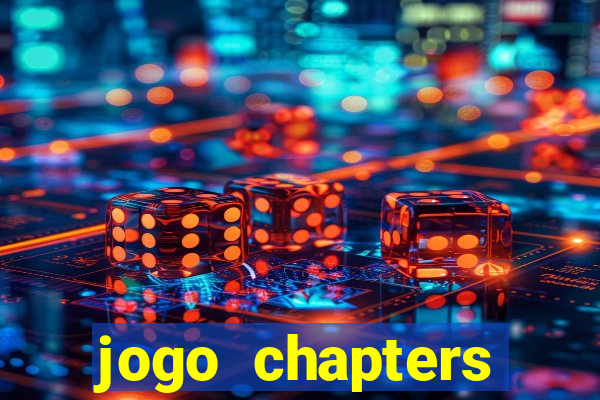 jogo chapters diamantes infinitos