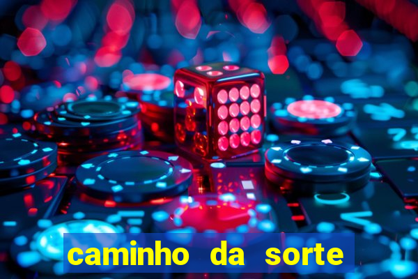 caminho da sorte esporte net