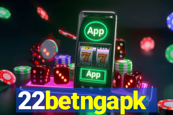 22betngapk