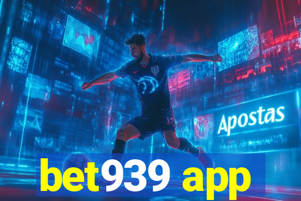 bet939 app