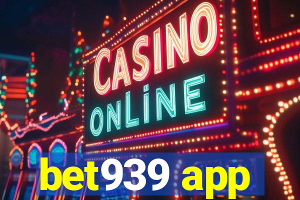 bet939 app