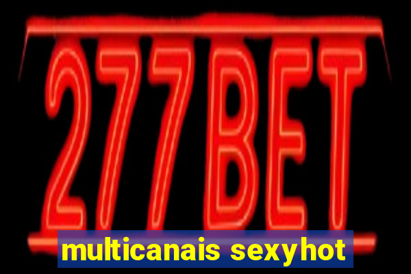 multicanais sexyhot