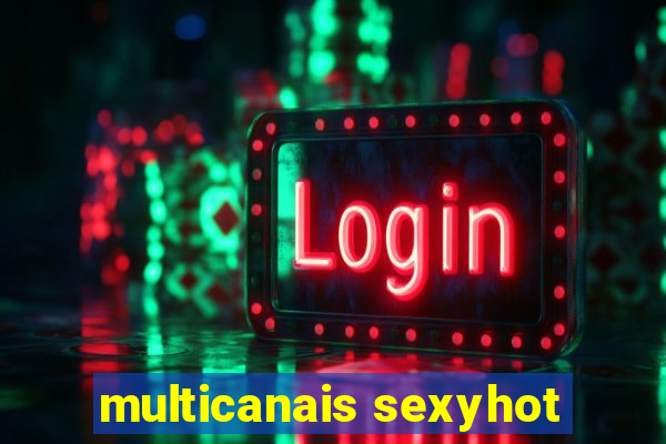 multicanais sexyhot