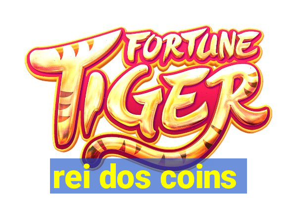 rei dos coins