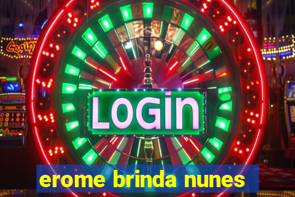 erome brinda nunes