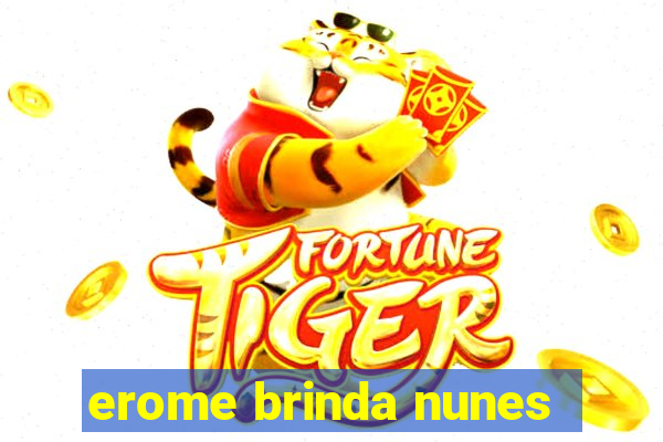 erome brinda nunes