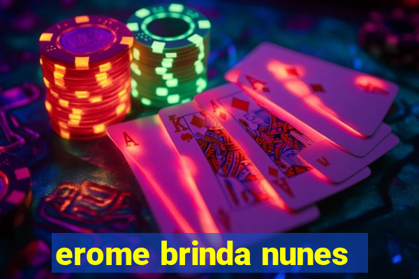 erome brinda nunes