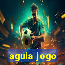 aguia jogo