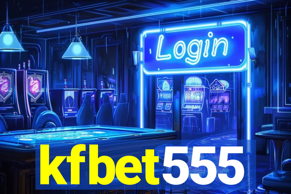 kfbet555