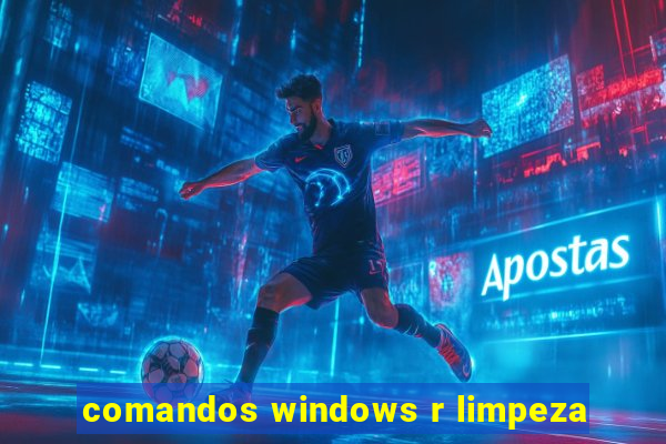 comandos windows r limpeza