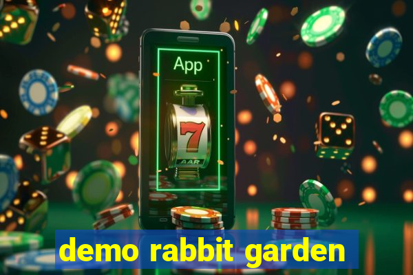 demo rabbit garden