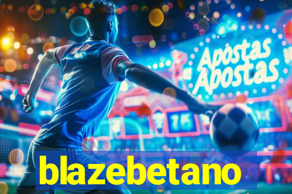 blazebetano