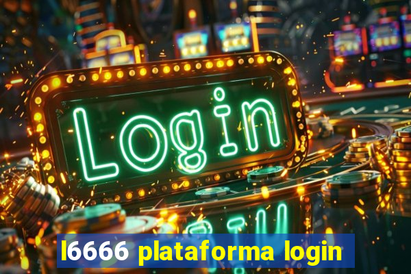 l6666 plataforma login