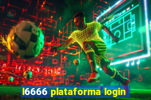 l6666 plataforma login