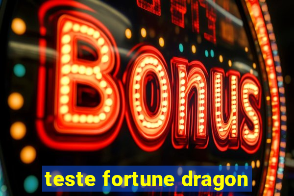 teste fortune dragon