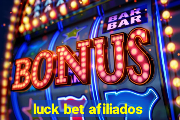 luck bet afiliados