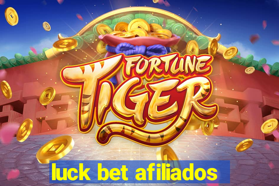 luck bet afiliados