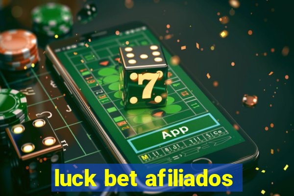 luck bet afiliados