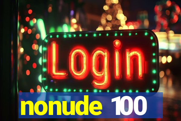 nonude 100