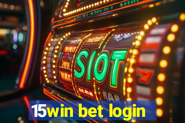 15win bet login