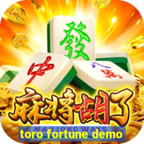 toro fortune demo