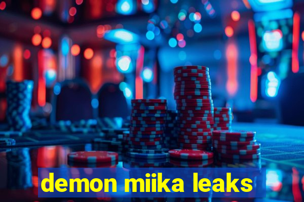 demon miika leaks