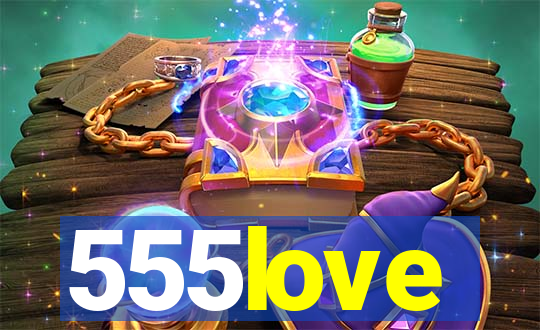 555love