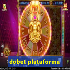 dobet plataforma