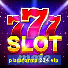 plataforma 234 vip