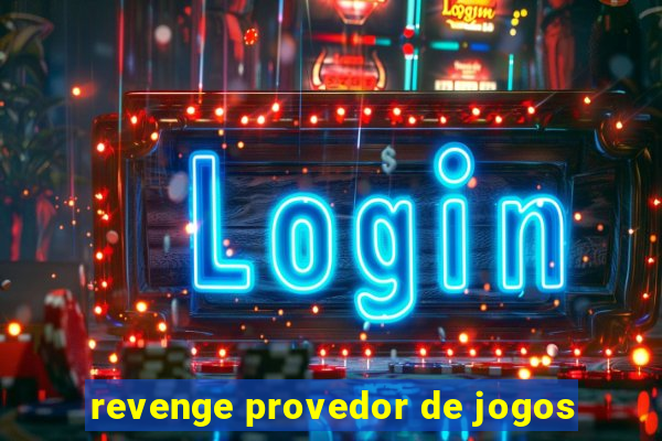 revenge provedor de jogos