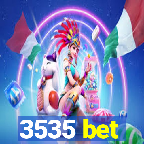 3535 bet