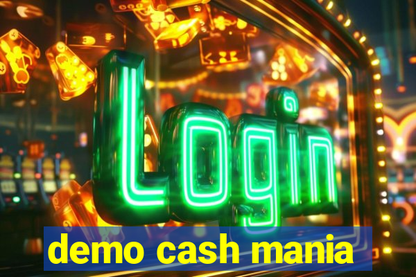 demo cash mania