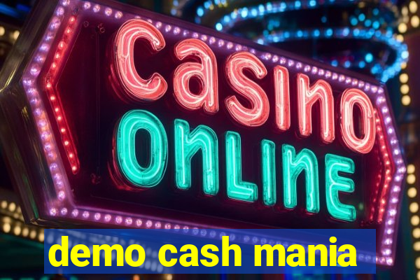 demo cash mania