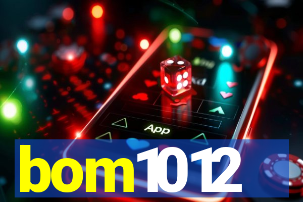 bom1012