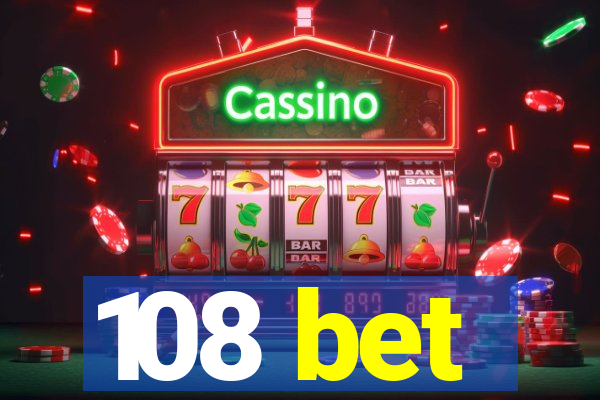 108 bet